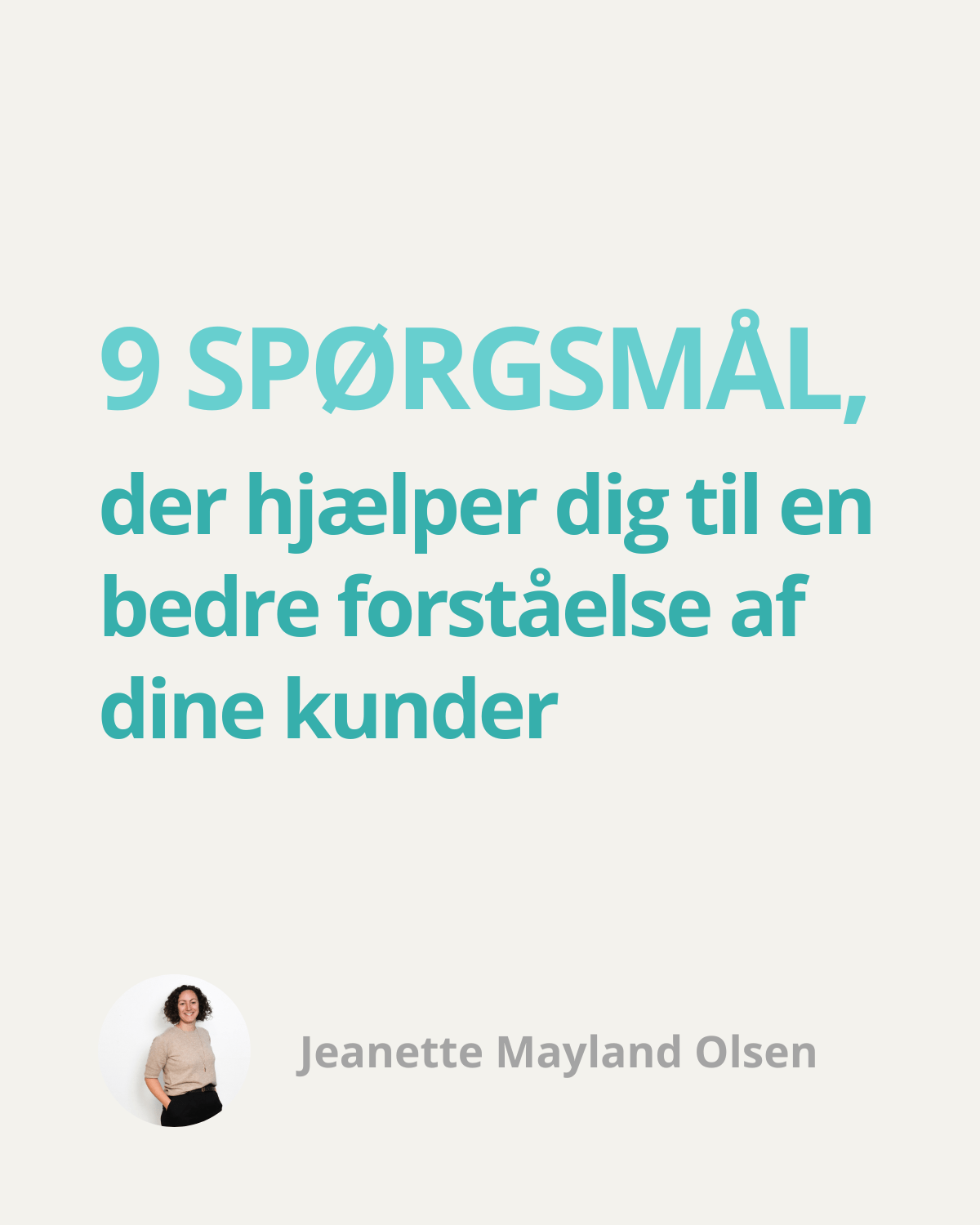 9 spørgsmål til bedre&nbsp;kundeforståelse